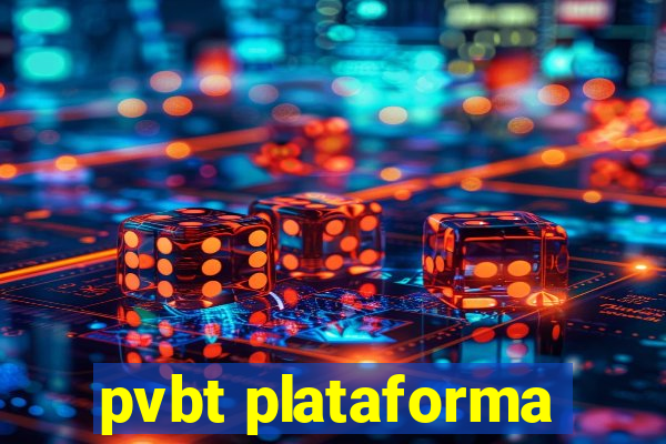 pvbt plataforma